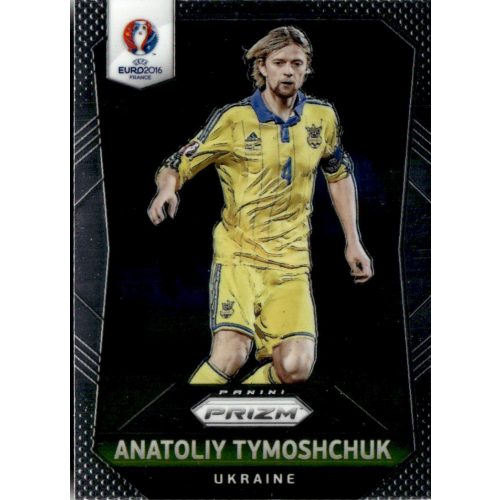 2016 Panini UEFA Euro Prizm  #217 Anatoliy Tymoshchuk