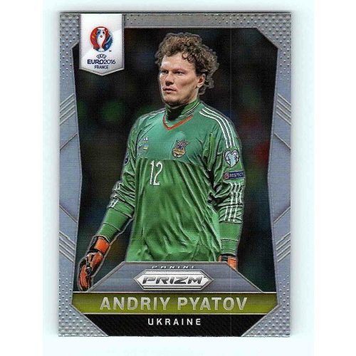 2016-17 Panini Uefa Euro Prizm Base Silver Prizms #212 Andriy Pyatov